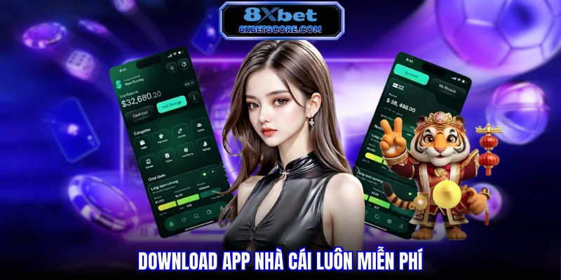 Tải App 8XBET - Hướng Dẫn Với 02 Phiên Bản Ios, Android Download app nhà cái luôn miễn phí