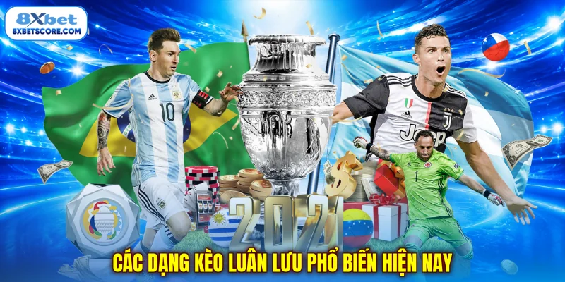 Kèo Luân Lưu - Bí Quyết Cá Cược Penalty Tăng Tỷ Lệ Thắng Các dạng kèo luân lưu phổ biến hiện nay